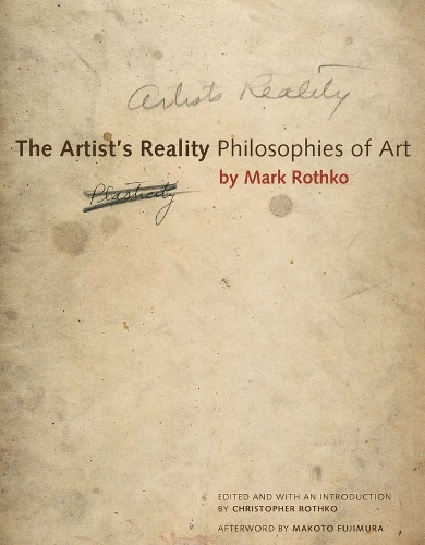 Бумажная книга «The Artist's Reality: Philosophies of Art», автор Марк Ротко - фото №1