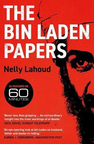 Бумажная книга «The Bin Laden Papers: How the Abbottabad Raid Revealed the Truth about al-Qaeda, Its Leader and His Family», автор Нелли Лахуд - фото №1