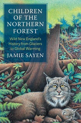 Бумажная книга «Children of the Northern Forest: Wild New England's History from Glaciers to Global Warming», автор Джейми Сайен - фото №1