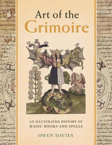 Бумажная книга «Art of the Grimoire: An Illustrated History of Magic Books and Spells», автор Оуэн Дэвис - фото №1
