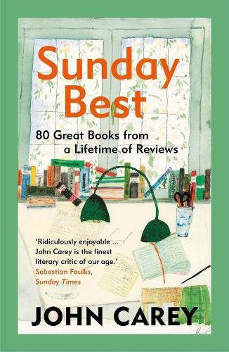 Бумажная книга «Sunday Best: 80 Great Books from a Lifetime of Reviews», автор Джон Кери - фото №1