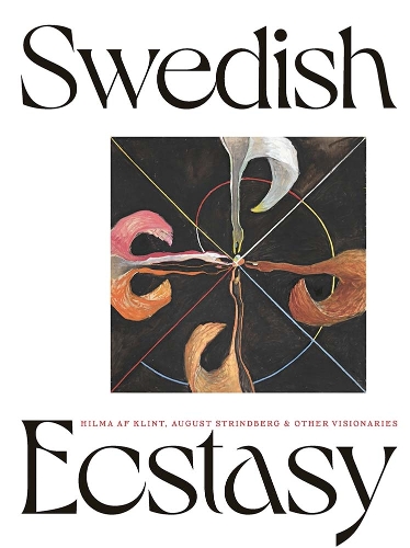 Бумажная книга «Swedish Ecstasy: Hilma af Klint, August Strindberg and Other Visionaries», авторов Брайони Фер, Карстен Холлер, Сесилия Эдефальк, Кристин Одлунд, Джеймс Бретт, Дженнифер Хигги, Джулия Восс, Магнус Флорин, Питер Корнелл, Стивен МакНейли - фото №1