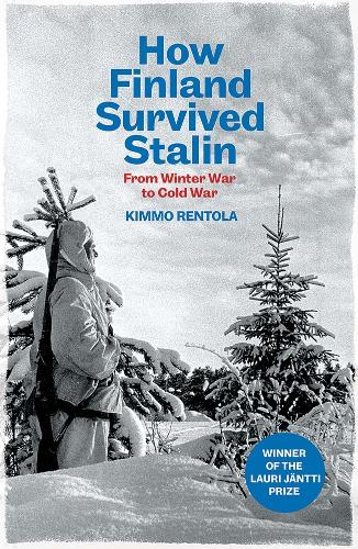 Бумажная книга «How Finland Survived Stalin: From Winter War to Cold War, 1939-1950», автор Киммо Рентола - фото №1