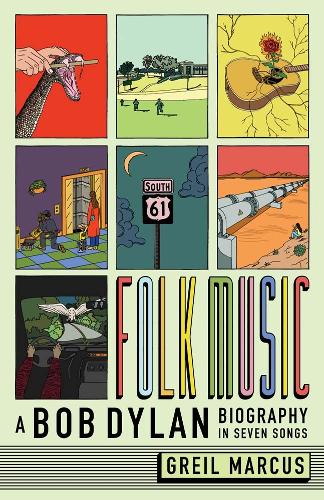 Бумажная книга «Folk Music: A Bob Dylan Biography in Seven Songs», автор Грейл Маркус - фото №1
