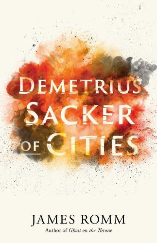 Бумажная книга «Demetrius: Sacker of Cities», автор Джеймс Ромм - фото №1