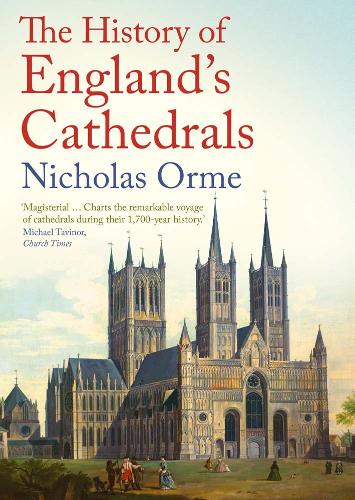 Паперова книга «The History of England's Cathedrals», автор Ніколас Орме - фото №1