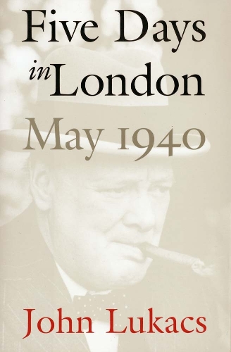 Паперова книга «Five Days in London, May 1940», автор Джон Лукакс - фото №1