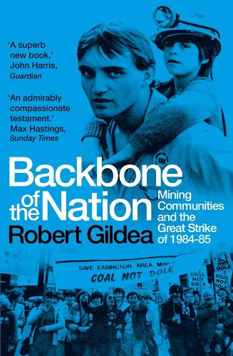 Бумажная книга «Backbone of the Nation: Mining Communities and the Great Strike of 1984-85» - фото №1