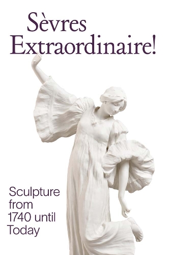 Бумажная книга «Sevres Extraordinaire!: Sculpture from 1740 Until Today», автор Тамара Прео - фото №1