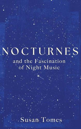 Бумажная книга «Nocturnes: and the Fascination of Night Music», автор Сьюзен Томс - фото №1