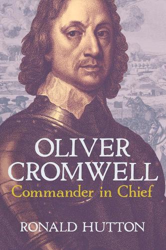 Паперова книга «Oliver Cromwell: Commander in Chief», автор Рональд Хаттон - фото №1