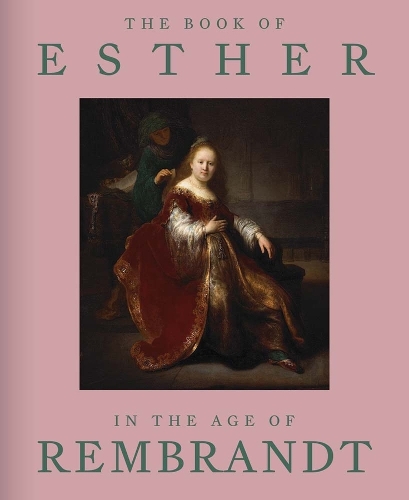 Паперова книга «The Book of Esther in the Age of Rembrandt», автор Ебігейл Рапопорт - фото №1