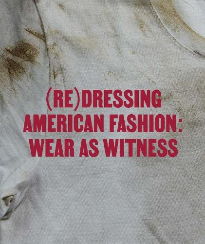Бумажная книга «(Re)Dressing American Fashion: Wear as Witness» - фото №1