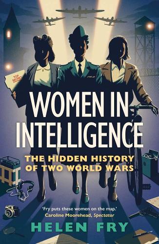 Паперова книга «Women in Intelligence: The Hidden History of Two World Wars» - фото №1