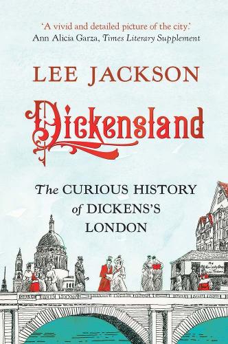 Бумажная книга «Dickensland: The Curious History of Dickens's London», автор Ли Джексон - фото №1