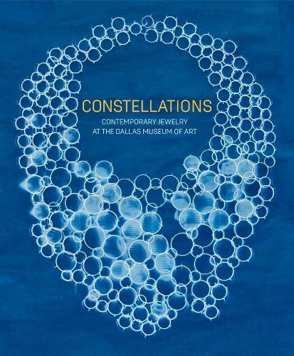 Бумажная книга «Constellations: Contemporary Jewelry at the Dallas Museum of Art», автор Сара Шлюнинг - фото №1