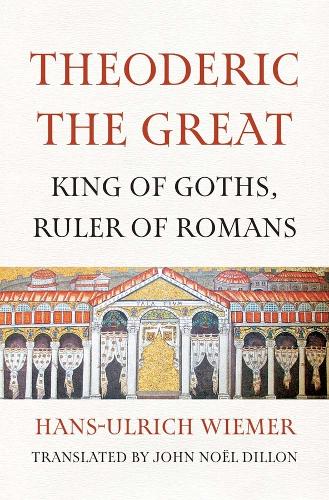 Бумажная книга «Theoderic the Great: King of Goths, Ruler of Romans», автор Ганс-Ульрих Вимер - фото №1
