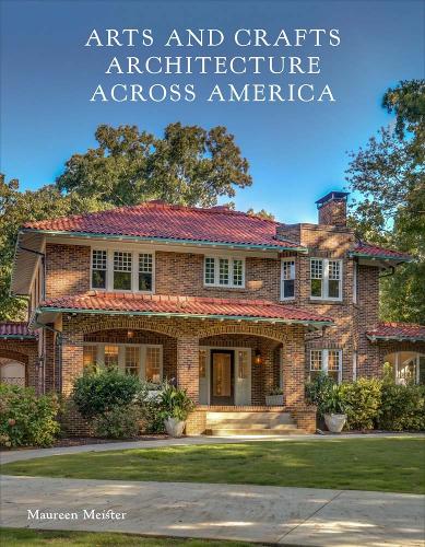 Паперова книга «Arts and Crafts Architecture across America», автор Морін Мейстер - фото №1