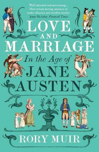 Паперова книга «Love and Marriage in the Age of Jane Austen», автор Рорі М'юїр - фото №1