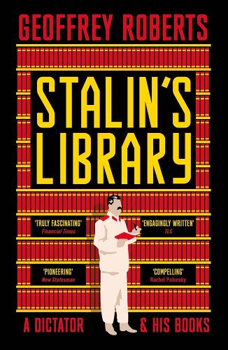 Паперова книга «Stalin's Library: A Dictator and his Books», автор Джеффрі Робертс - фото №1