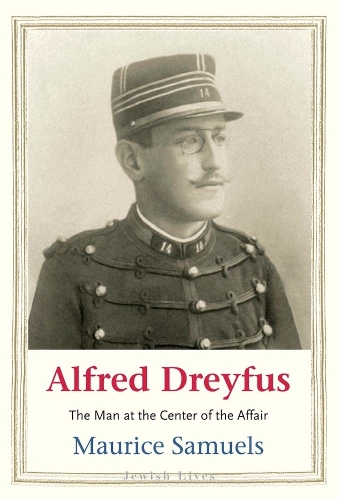 Бумажная книга «Alfred Dreyfus: The Man at the Center of the Affair», автор Морис Сэмюэлс - фото №1
