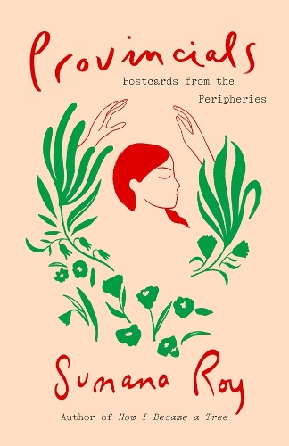 Паперова книга «Provincials: Postcards from the Peripheries», автор Сумана Рой - фото №1