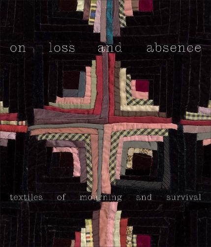 Бумажная книга «On Loss and Absence: Textiles of Mourning and Survival» - фото №1