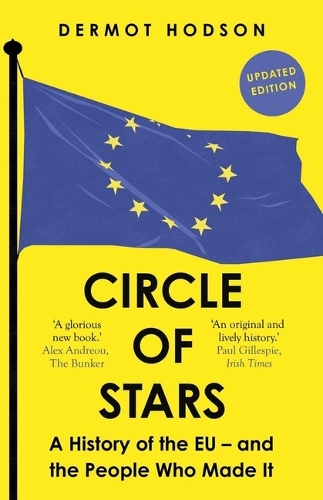Бумажная книга «Circle of Stars: A History of the EU and the People Who Made It», автор Дермот Ходсон - фото №1