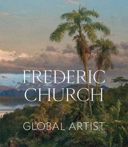 Бумажная книга «Frederic Church: Global Artist» - фото №1
