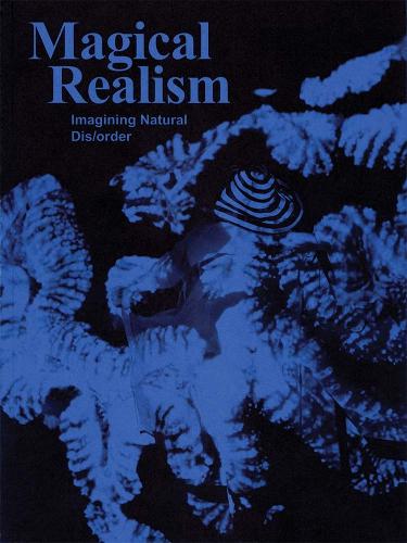 Бумажная книга «Magical Realism: Imagining Natural Dis order» - фото №1