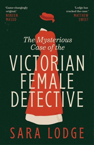 Паперова книга «The Mysterious Case of the Victorian Female Detective», автор Сара Лодж - фото №1