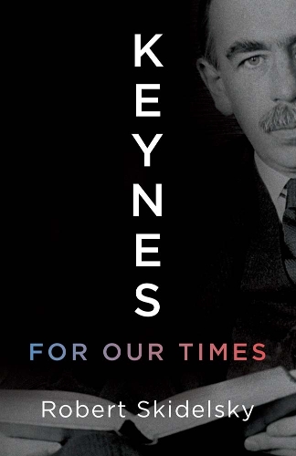 Бумажная книга «Keynes for Our Times», автор Роберт Скидельски - фото №1