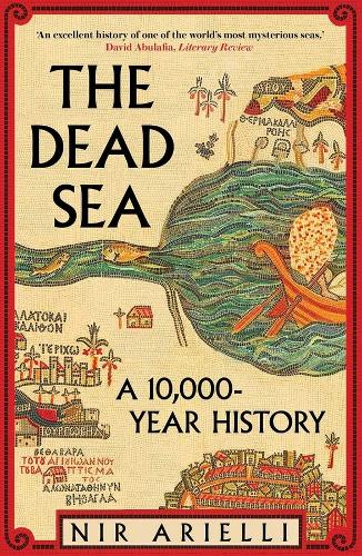 Бумажная книга «The Dead Sea: A 10,000-Year History», автор Нир Ариели - фото №1
