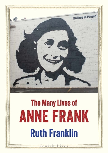 Паперова книга «The Many Lives of Anne Frank», автор Рут Франклін - фото №1