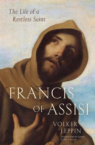 Бумажная книга «Francis of Assisi: The Life of a Restless Saint», автор Фолькер Леппин - фото №1