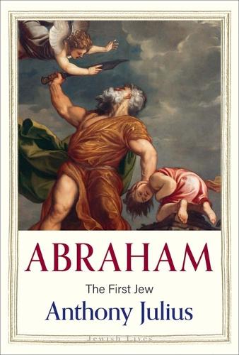 Бумажная книга «Abraham: The First Jew», автор Энтони Джулиус - фото №1