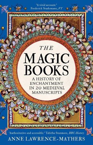 Паперова книга «The Magic Books: A History of Enchantment in 20 Medieval Manuscripts», автор Енн Лоуренс-Маттерс - фото №1