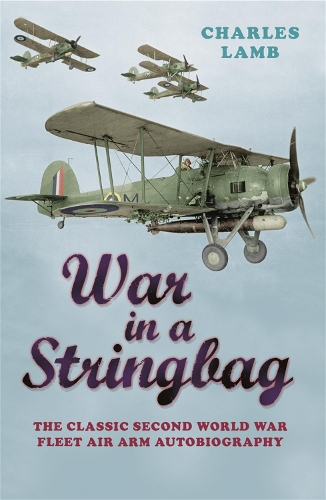 Бумажная книга «War In A Stringbag», автор Чарльз Лэмб - фото №1