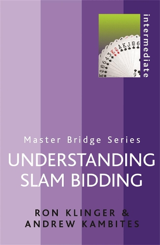 Бумажная книга «Understanding Slam Bidding», авторов Эндрю Камбитес, Рон Клингер - фото №1