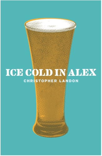 Бумажная книга «Ice-Cold in Alex», автор Кристофер Лэндон - фото №1