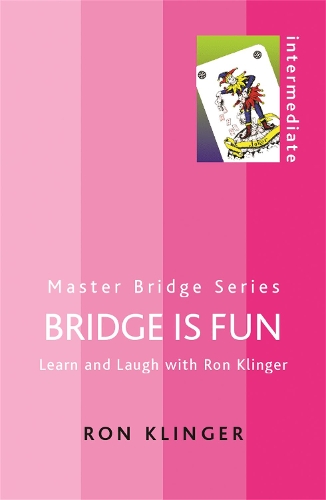 Бумажная книга «Bridge is Fun: Learn and Laugh with Ron Klinger», автор Рон Клингер - фото №1