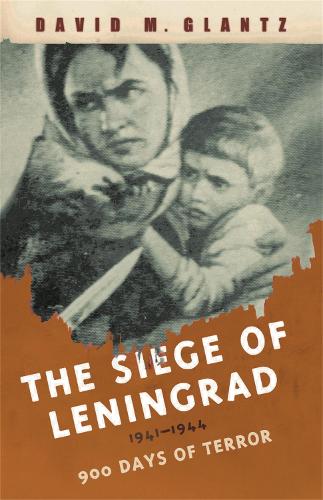 Бумажная книга «The Siege of Leningrad: 900 Days of Terror», автор Дэвид Гланц - фото №1