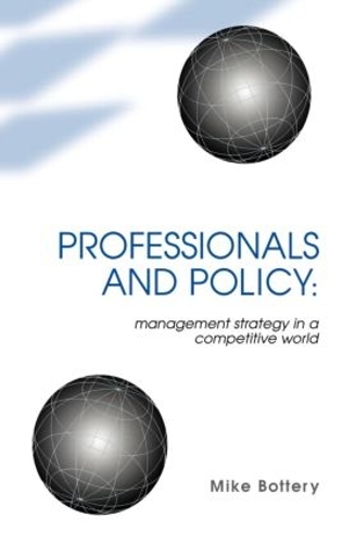Паперова книга «Professionals and Policy: Management Strategy in a Competitive World», автор Майк Боттері - фото №1