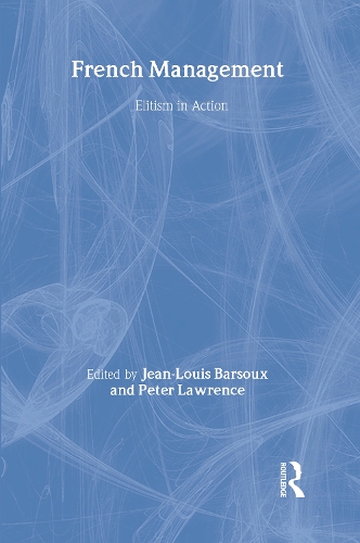 Бумажная книга «French Management: Elitism in Action», автор Жан-Луи Барсу - фото №1