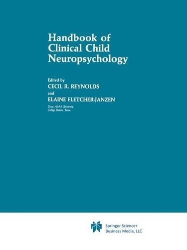 Паперова книга «Handbook of Clinical Child Neuropsychology», авторів Сесіл Р. Рейнольдс, Елейн Флетчер-Джензен - фото №1