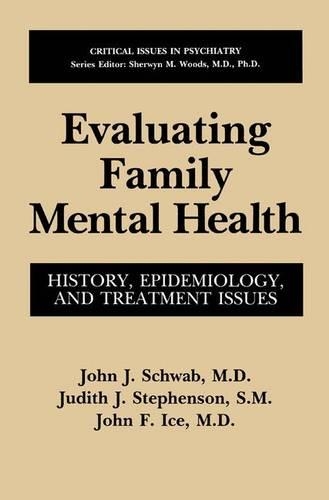 Бумажная книга «Evaluating Family Mental Health: History, Epidemiology, and Treatment Issues», авторов Джон Ф. Айс, Джон Дж. Шваб, Джудит Дж. Стивенсон - фото №1