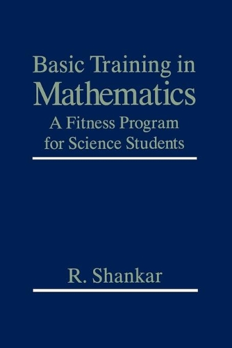 Бумажная книга «Basic Training in Mathematics: A Fitness Program for Science Students», автор Р. Шанкар - фото №1