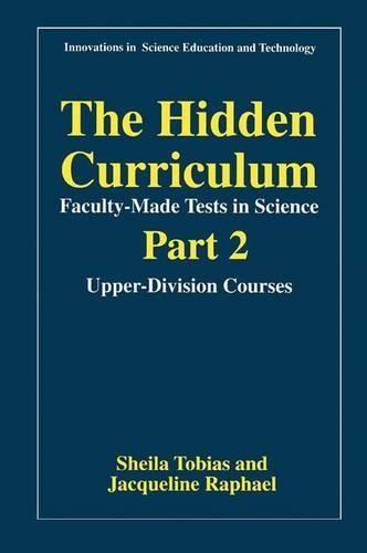 Бумажная книга «The Hidden Curriculum—Faculty-Made Tests in Science: Part 2: Upper-Division Courses», авторов Жаклин Рафаэль, Шейла Тобиас - фото №1