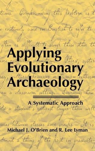 Бумажная книга «Applying Evolutionary Archaeology: A Systematic Approach», авторов Майкл Дж. О'Брайен, Р. Ли Лайман - фото №1