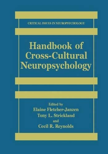 Бумажная книга «Handbook of Cross-Cultural Neuropsychology», авторов Сесил Р. Рейнольдс, Элейн Флетчер-Янзен, Тони Л. Стрикленд - фото №1